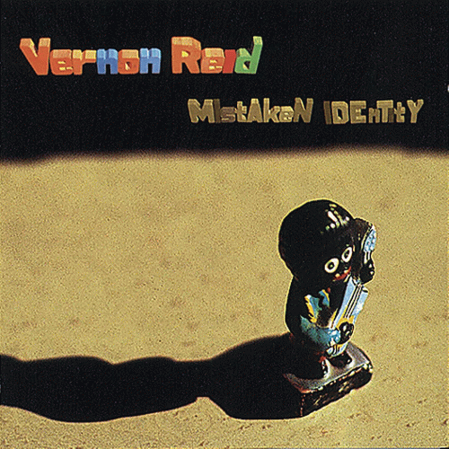 Vernon Reid : Mistaken Identity